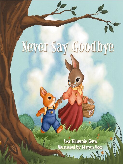 Title details for Never Say Goodbye by Lea Gillespie Gant - Available